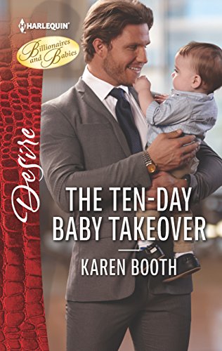 Stock image for The Ten-Day Baby Takeover (Billionaires and Babies, 0) for sale by Wonder Book