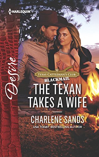 Imagen de archivo de The Texan Takes a Wife (Texas Cattleman's Club: Blackmail) a la venta por SecondSale