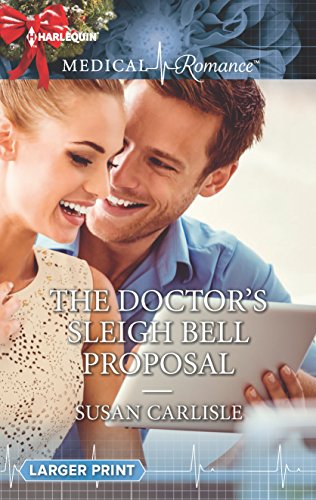 9780373844302: The Doctor's Sleigh Bell Proposal (Harlequin Medical Romance)