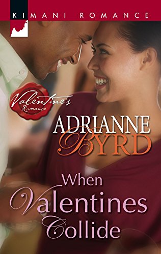 When Valentines Collide (Kimani Romance) (9780373860050) by Byrd, Adrianne