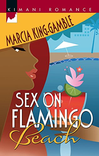 Beispielbild fr Sex on Flamingo Beach (Kimani Romance) zum Verkauf von Books From California