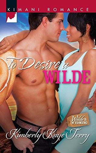 Imagen de archivo de To Desire a Wilde (Wilde in Wyoming) a la venta por HPB-Diamond