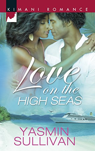 Stock image for Love on the High Seas (Harlequin Kimani Romance) for sale by SecondSale