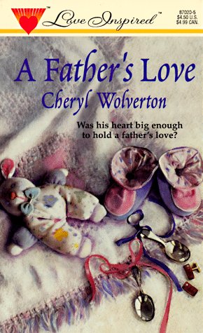 Beispielbild fr A Father's Love zum Verkauf von Better World Books