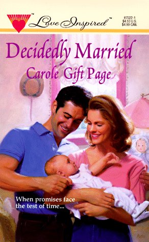 Decidedly Married (Love Inspired #22) (9780373870226) by Carole Gift Page