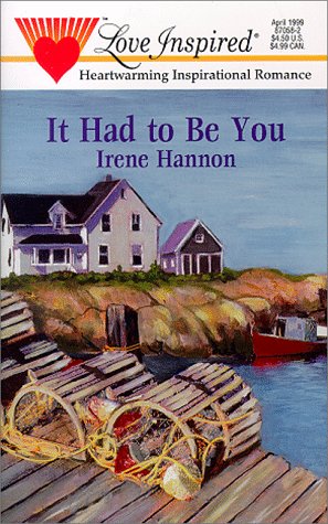 It Had to be You (Love Inspired #58) (9780373870585) by Irene Hannon