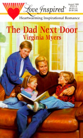 The Dad Next Door (Love Inspired #71) (9780373870714) by Virginia Myers