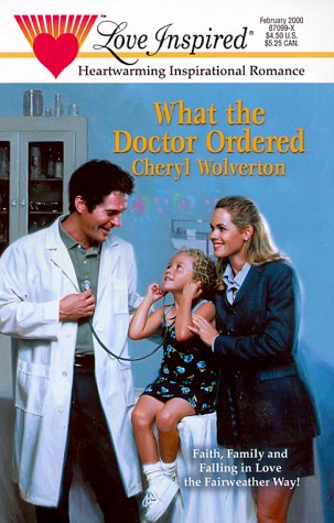 What the Doctor Ordered (Love Inspired Romance #93)