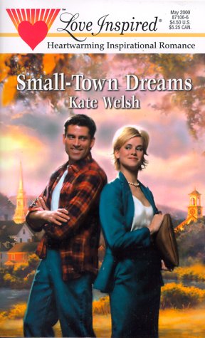 Imagen de archivo de Small-Town Dreams (Love Inspired #100) a la venta por SecondSale