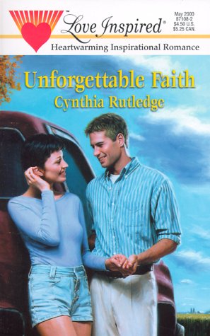 Stock image for Unforgettable Faith (Love Inspired #102) for sale by BookHolders