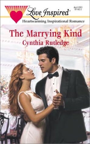 Stock image for The Marrying Kind (The Marrying Kind Series #1) (Love Inspired #135) for sale by Half Price Books Inc.