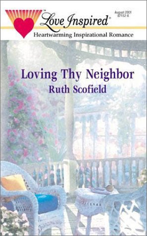 Loving Thy Neighbor (Love Inspired Romance #145)