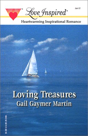 Loving Treasures (Loving Series #1) (Love Inspired #177) (9780373871841) by Martin, Gail Gaymer