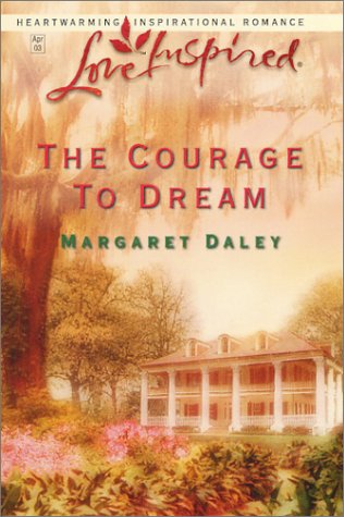 Imagen de archivo de The Courage to Dream a la venta por Faith In Print