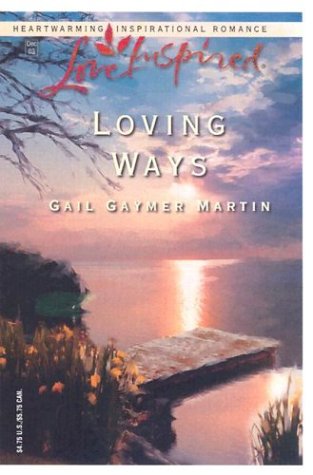 9780373872411: Loving Ways (Love Inspired Large Print)
