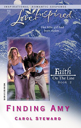 9780373872732: Finding Amy: Faith on the Line #2 (Love Inspired #263)