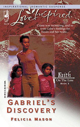 Gabriel's Discovery : Faith on the Line Book 3 (Love Inspired Romance #267)