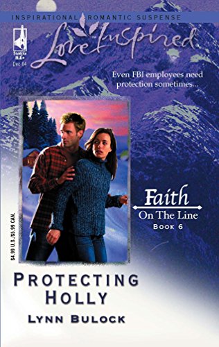 Stock image for Protecting Holly: Faith on the Line #6 (Love Inspired #279) for sale by Gulf Coast Books