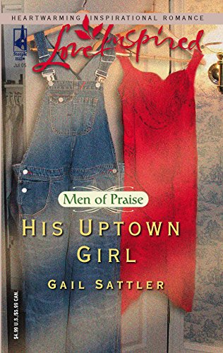 Stock image for His Uptown Girl (Men of Praise Series #2) (Love Inspired #309) for sale by SecondSale