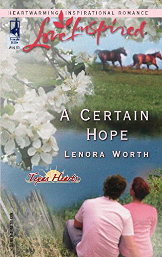 Beispielbild fr A Certain Hope (Texas Hearts, Book 1) (Love Inspired #311) zum Verkauf von Wonder Book