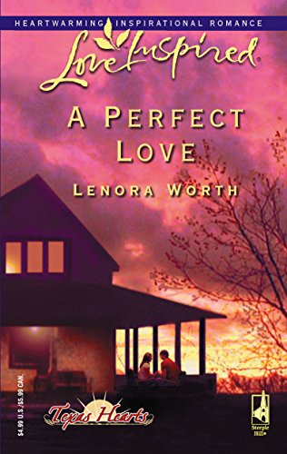 Beispielbild fr A Perfect Love (Texas Hearts, Book 2) (Love Inspired #330) zum Verkauf von SecondSale