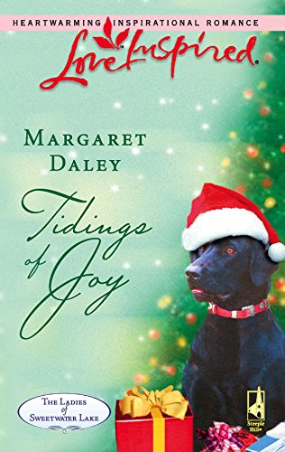 Tidings of Joy (The Ladies of Sweetwater Lake, Book 5) (Love Inspired #369) (9780373873999) by Daley, Margaret