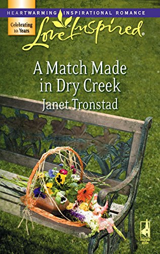 Stock image for A Match Made in Dry Creek (Dry Creek Series #10) (Love Inspired #391) for sale by Jenson Books Inc