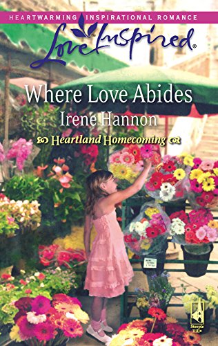 Stock image for Where Love Abides (Heartland Homecoming, Book 3) (Love Inspired #443) for sale by Gulf Coast Books