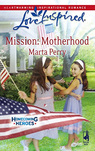 Imagen de archivo de Mission: Motherhood (Homecoming Heroes, Book 1) (Love Inspired #452) a la venta por Your Online Bookstore
