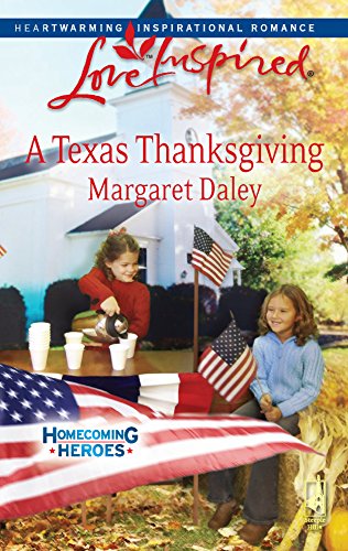 Imagen de archivo de A Texas Thanksgiving (Homecoming Heroes, Book 5) (Love Inspired #468) a la venta por Gulf Coast Books