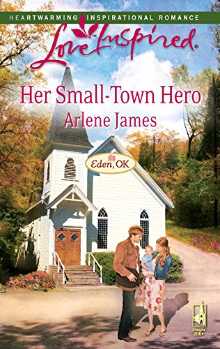 Imagen de archivo de Her Small-Town Hero (Eden, OK Series #2) (Love Inspired #471) a la venta por SecondSale