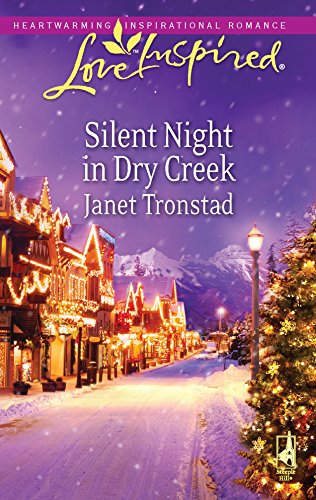 Silent Night in Dry Creek (Love Inspired) (9780373875535) by Tronstad, Janet