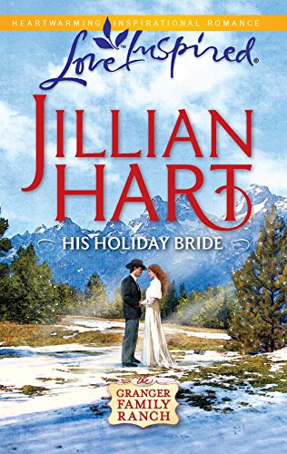 Stock image for His Holiday Bride (Granger Family Ranch Series #3) (Love Inspired #589) for sale by SecondSale