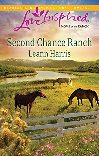 Imagen de archivo de Second Chance Ranch (Love Inspired: Home on the Ranch) a la venta por SecondSale