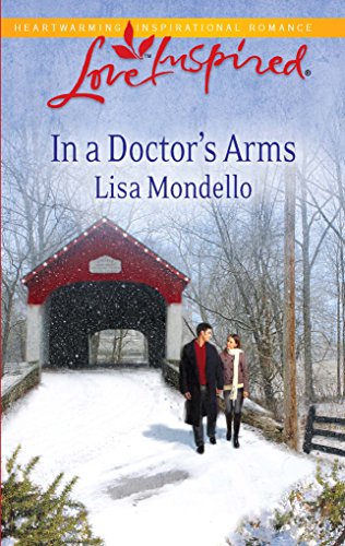 Stock image for In a Doctor's Arms (Steeple Hill Love Inspired) for sale by SecondSale
