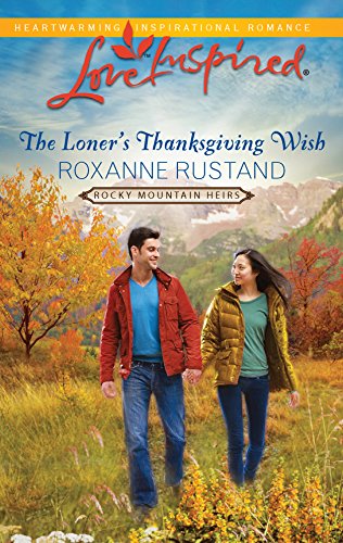 Stock image for The Loner's Thanksgiving Wish (Rocky Mountain Heirs) for sale by Gulf Coast Books