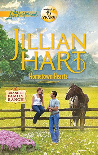 Hometown Hearts (The Granger Family Ranch, 6) (9780373877218) by Hart, Jillian