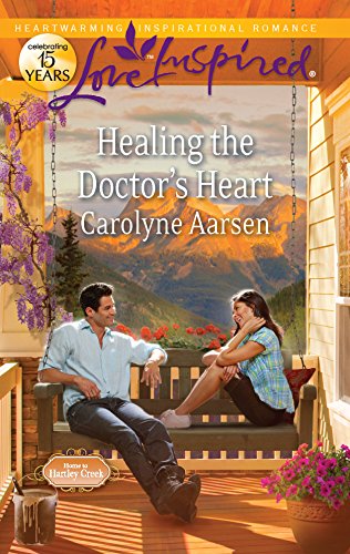9780373877478: Healing the Doctor's Heart (Love Inspired: Home to Hartley Creek)