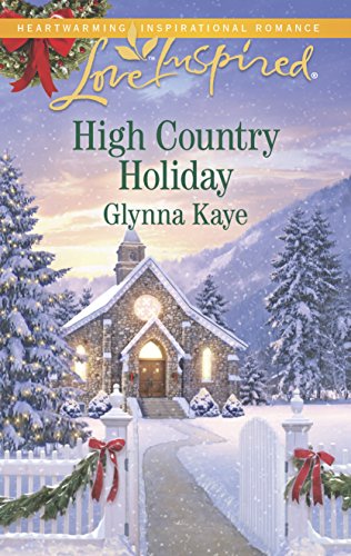 Stock image for High Country Holiday (Love Inspired) for sale by Once Upon A Time Books