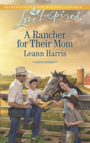 Imagen de archivo de A Rancher for Their Mom (Rodeo Heroes, 2) a la venta por More Than Words