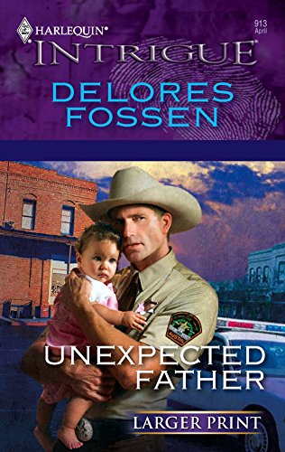 Unexpected Father (9780373886876) by Fossen, Delores