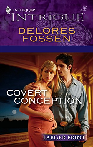 Covert Conception (9780373887248) by Fossen, Delores