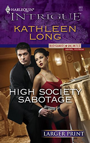 High Society Sabotage - Bodyguards Unlimited (9780373887675) by Long, Kathleen
