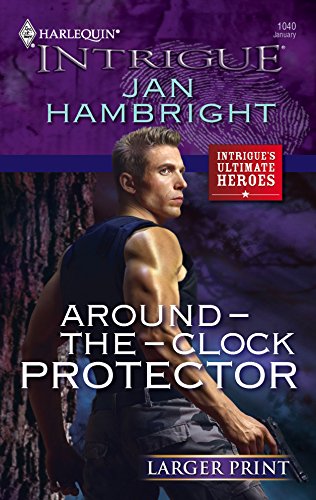 9780373888146: Around-The-Clock Protector (Harlequin Intrigue)