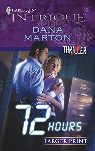 9780373888290: 72 Hours (Harlequin Large Print Intrigue)