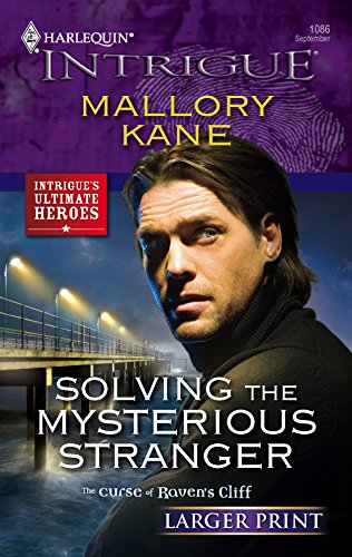 Solving the Mysterious Stranger (9780373888603) by Kane, Mallory