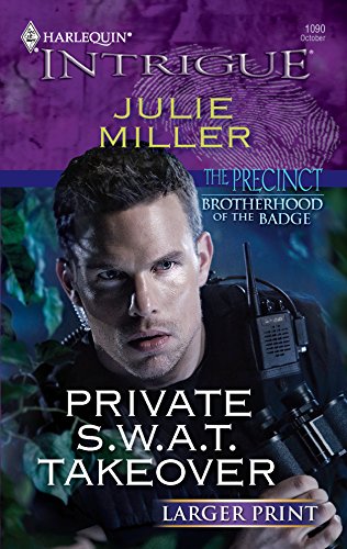 9780373888641: Private S.W.A.T. Takeover (Larger Print Harlequin Intrigue)