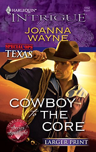 Cowboy to the Core (9780373889266) by Wayne, Joanna