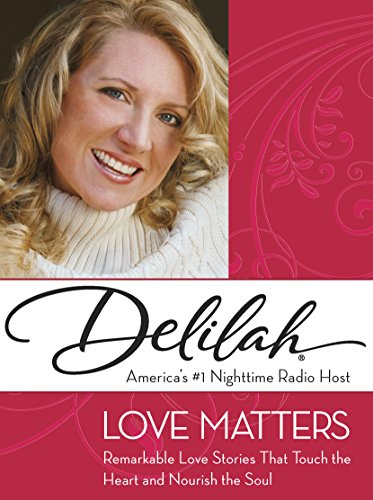 Stock image for Love Matters: Remarkable Love Stories That Touch the Heart and Nourish the Soul for sale by Your Online Bookstore