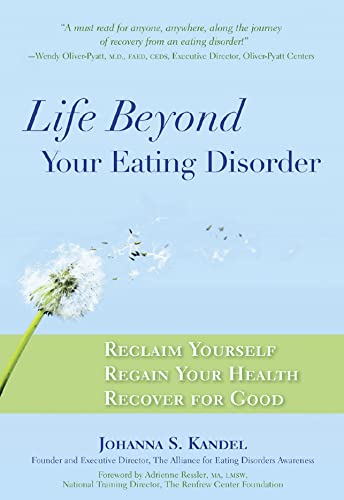 Stock image for Life Beyond Your Eating Disorder: Reclaim Yourself, Regain Your Health, Recover for Good for sale by SecondSale